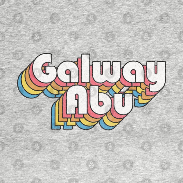 Galway Abú / Retro Faded-Look Irish Design by feck!